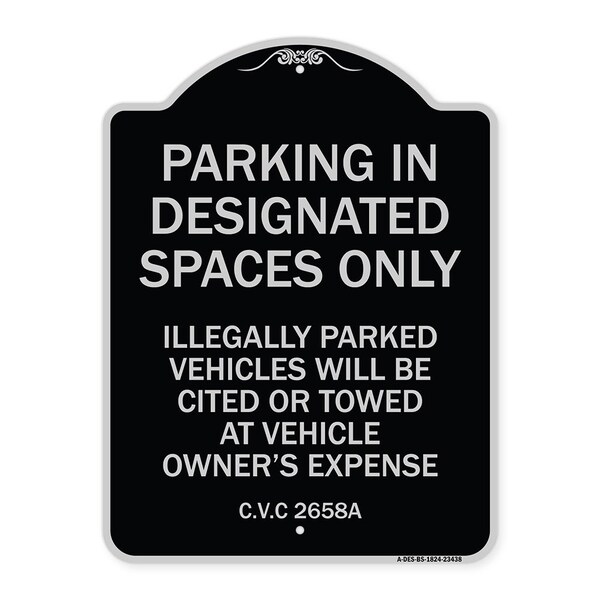 Signmission Parking in Designated Spaces Illegally Parked Vehicles Cited or Towed Alum, 24" x 18", BS-1824-23438 A-DES-BS-1824-23438 - main